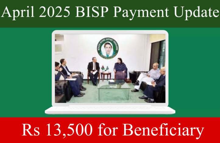 April 2025 BISP Payment Update: Rs 13,500 for Beneficiaries